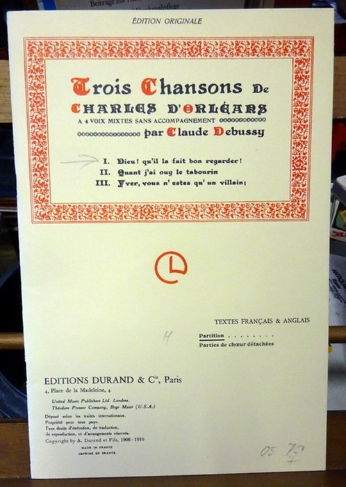 Debussy, Claude  Trois Chansons de Charles D'Orleans (A 4 voix mistes sans Accompagnement) 