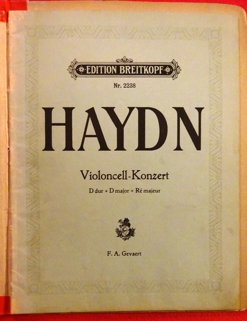 Haydn, Joseph  Violoncello und Klavier. Konzert in D Dur. Klavierauszug (für Violoncell und Pianoforte bearbeitet, neu instrumentiert und mit Kadenzen versehen von F. A. Gevaert) 