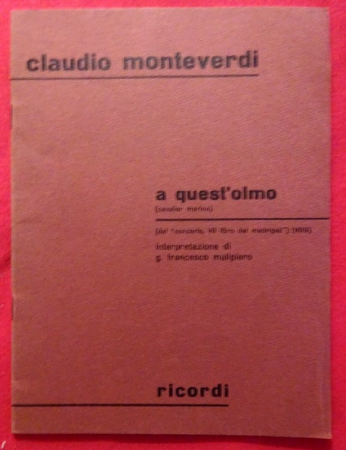Monteverdi, Claudio  a quest'olmo (Cavalier Marino) (dal "concerto, VII libro dei madrigali" (1619). Interpretazione di G. Francesco Malipiero) 