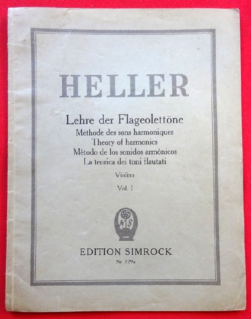 Heller, Henryk  Lehre der Flageolettöne Violino Vol. I (Methode des sons harmoniques; Theory of harmonics; Metodo de los sonidos armonicos; la teoria dei toni flautati) 