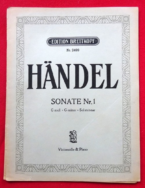 Händel, Georg Friedrich  Drei Sonaten nach Instrumental-Konzerten. Sonate Nr. 1 G moll - G minor - Sol mineur (Für Violoncell und Pianoforte (August Lindner) 