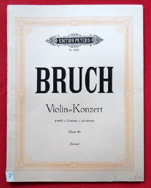Bruch, Max  Konzert für Violine mit Begleitung des Orchesters Opus 26; G moll - Sol mineur - G minor (Hg. Wilhelm Stross, Klavierauszug Kurt Soldan) 