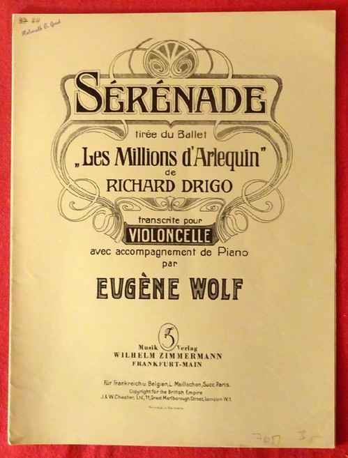 Drigo, Richard  Serenade tiree du Ballet "Les Millions d`Arlequin (Transcrite pour Violoncelle avec accomp. de Piano par Eugene Wolf) 