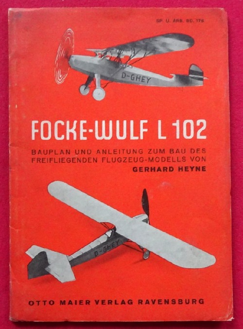 Heyne, Gerhard  Focke-Wulf L 102 (Bauplan und Anleitung zum Bau des freifliegenden Flugzeug-Modells) 