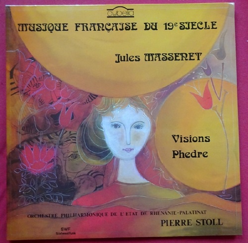 Massenet, Jules  Visions Phedre (Orchestre Philharmonique De L' Etat De Rhenanie-Palatinat, Pierre Stoll) 