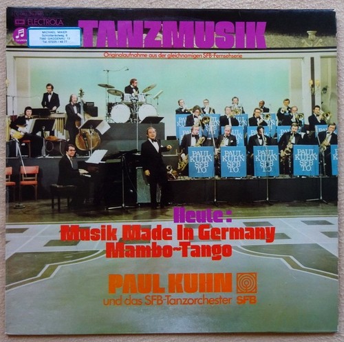 Kuhn, Paul und SFB-Tanzorchester  Tanzmusik. Heute: Musik Made in Germany. Mambo Tango (Originalaufnahme aus der gleichnamigen SFB-Fernsehserie) 