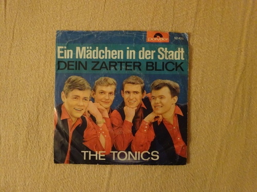 The Tonics  Ein Mädchen in der Stadt / Dein zarter Blick (Single 45 U/min.) 