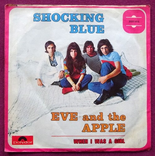 Shocking Blue  EVE and the APPLE / When I was a Girl (Single 45 UpM) 