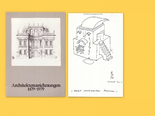 Berckenhagen, Ekhart  Architekturzeichnungen 1479 - 1979 von 400 europäischen und amerikanischen Architekten aus dem Bestand der Kunstbibliothek Berlin 