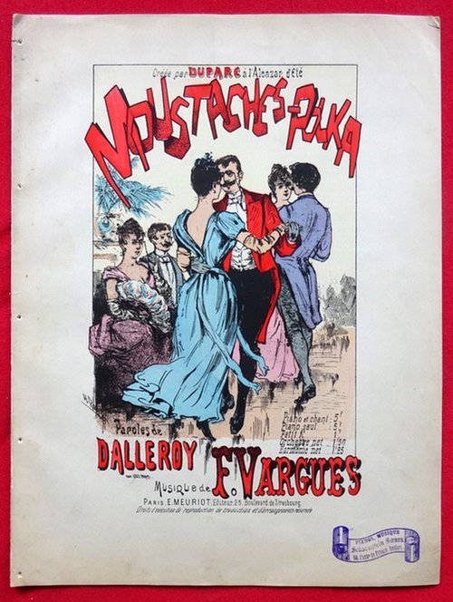Vargues, F. (Felicien)  Moustaches-Polka (Créée par Duprac a l`Alcazar d`Eté. Paroles de Dalleroy pour Piano seul) 