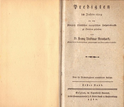 Reinhard, Volkmar Franz  Predigten im Jahre 1809 bey dem Königlich Sächsischen evangelischen Hofgottesdienste zu Dresden gehalten Erster + Zweyter Band (1.+2.) 
