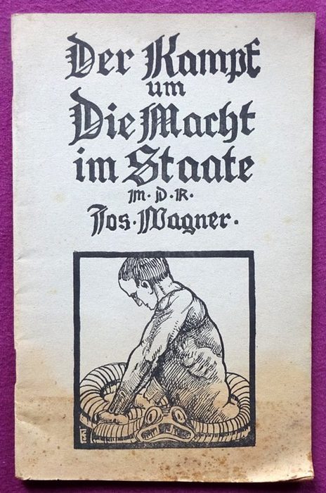 Wagner, Josef  Der Kampf um die Macht im Staate 