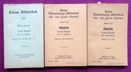 Cicero  Vom Staate (De re publica) (Buch I, 1-34 + Buch I 35 bis II 33 + Buch II 34 bis III 35) 