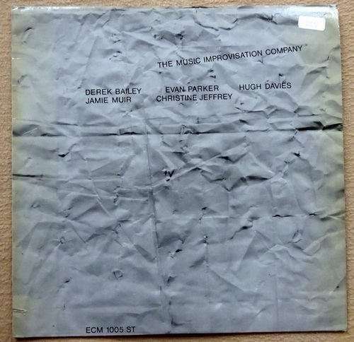 The Music Improvisation Company  Same (LP 33 1/3 U/min.) (Derek Bailey, Jamie Muir, Evan Parker, Christine Jeffrey, Hugh Davies) 