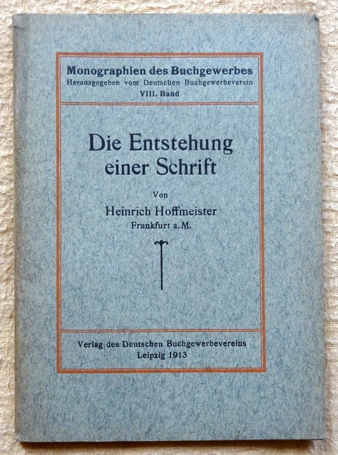 Hoffmeister, Heinrich  Die Entstehung einer Schrift 