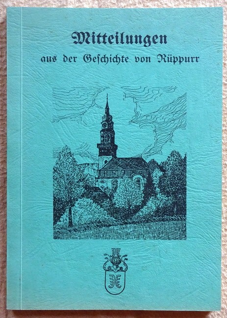 Mayer, Lebrecht (Pfarrer)  Mitteilungen aus der Geschichte von Rüppurr (bei Karlsruhe) 