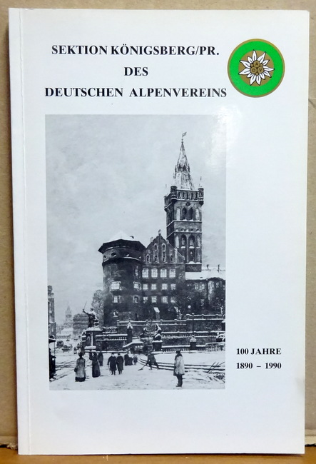 März, Fritz  Sektion Königsberg/Pr. des Deutschen Alpenvereins (100 Jahre 1890-1990) 