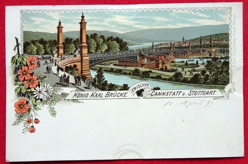   Ansichtskarte AK König Karl Brücke zwischen Cannstatt u. Stuttgart. Farblitho 