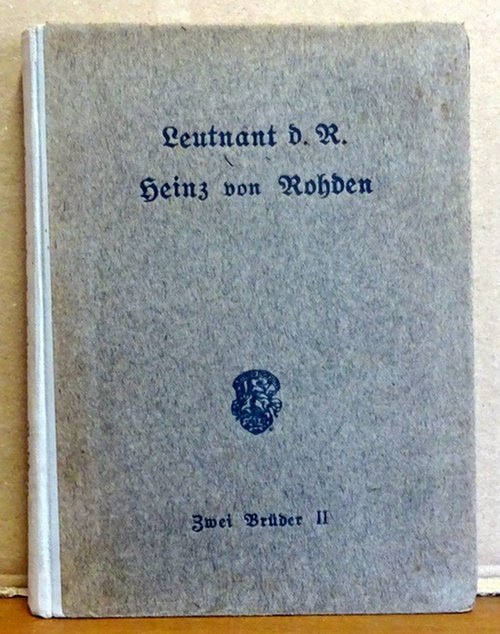 Rhoden, G. (Gotthold) von Dr.  Leutnant d.R. Heinz von Rhoden 