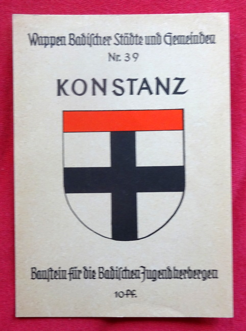   Ansichtskarte "Wappen Badischer Städte und Gemeinden Nr. 39 Konstanz (Baustein für die Badischen Jugendherbergen 10 Pf) 