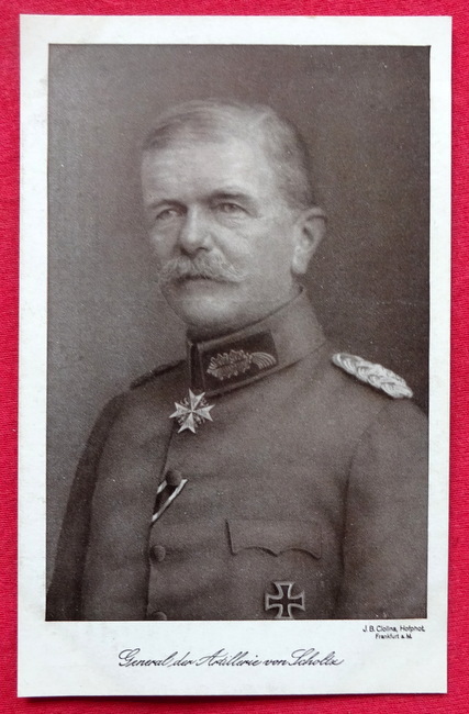 Scholtz, Friedrich von  Ansichtskarte. General der Artillerie von Scholtz (Wohlfahrts-Postkarte Zentraldepot für Liebesgaben des stellvertretenden Militär-Inspekteurs der freiwilligen Krankenpflege) 