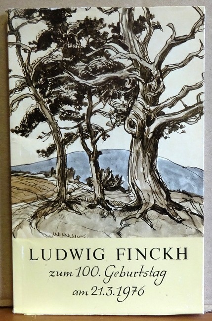 Finckh, Ludwig  Festschrift Ludwig Finckh zum 100. Geburtstag am 21.3.1976 