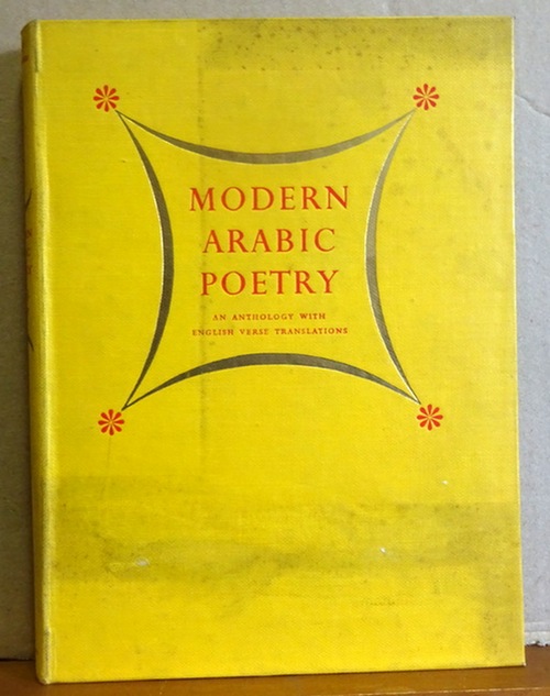 Arberry, Arthur J.  Modern Arabic Poetry (An Anthology with English verse translations) 