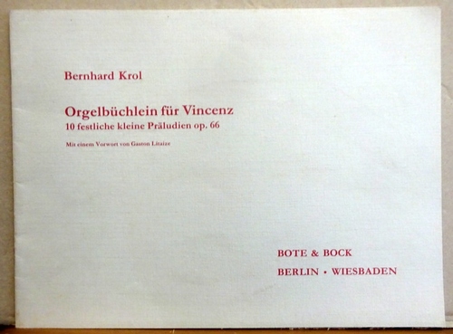 Krol, Bernhard  Orgelbüchlein für Vincenz (10 festliche kleine Präludien op. 66; Vorwort Gaston Litaize) 