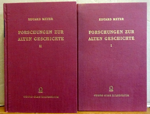 Meyer, Eduard  Forschungen zur alten Geschichte I + II (I Band: Zur älteren griechischen Geschichte. / II Band: Zur Geschichte des 5. Jahrhunderts v. Chr.) 