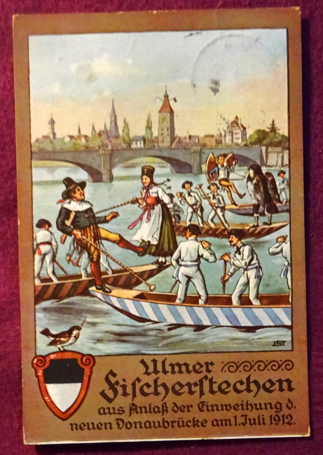   Ansichtskarte AK (Künstlerkarte "JST) Ulmer Fischerstechen aus Anlaß der Einweihung d. neuen Donaubrücke am 1. Juli 1912 (Offizielle Fest-Postkarte) 