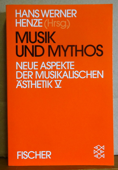 Henze, Hans Werner  Musik und Mythos (Neue Aspekte der musikalischen Ästhetik V) 