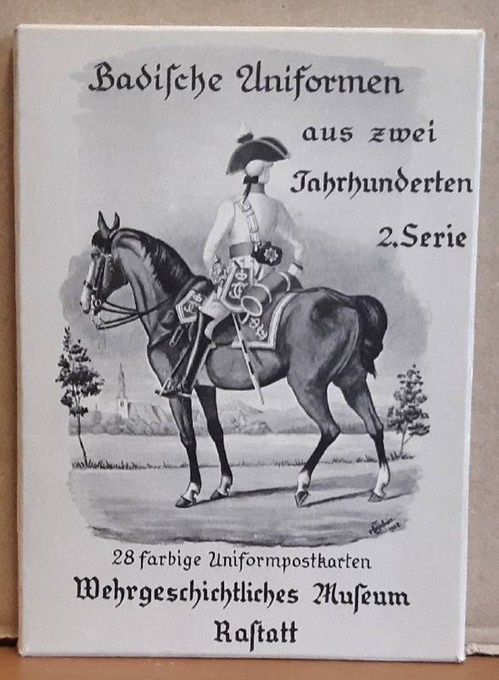 Hist. Museum Rastatt  Badische Uniformen aus zwei Jahrhunderten. 28 farbige Uniformpostkarten nach Originalen von L'homme de Courbiere 2. Serie 