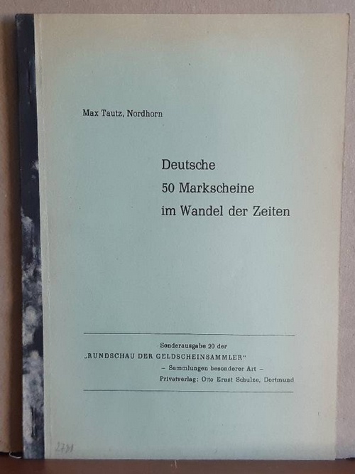 Tautz, Max  Deutsche 50 Markscheine im Wandel der Zeiten 