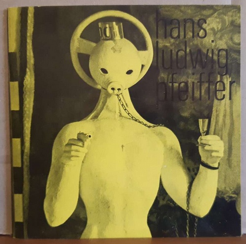 Pfeiffer, Hans-Ludwig  Ionische Plastiken / Titelbeilage: Kritische Plastiken, Menschenmaschinen und AUtomaten (Ausstellung im Kunstverein Heilbronn 13.6-11.7.1976 + Pforzheim 1980) 