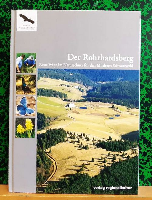 Landesamt f. Umweltschutz  Der Rohrhardsberg (Neue Wege im Naturschutz für den Mittleren Schwarzwald) 
