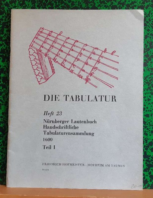 ohne Autor  Nürnberger Lautenbuch (Handschriftliche Tabulaturensammlung 1600 Teil I) 