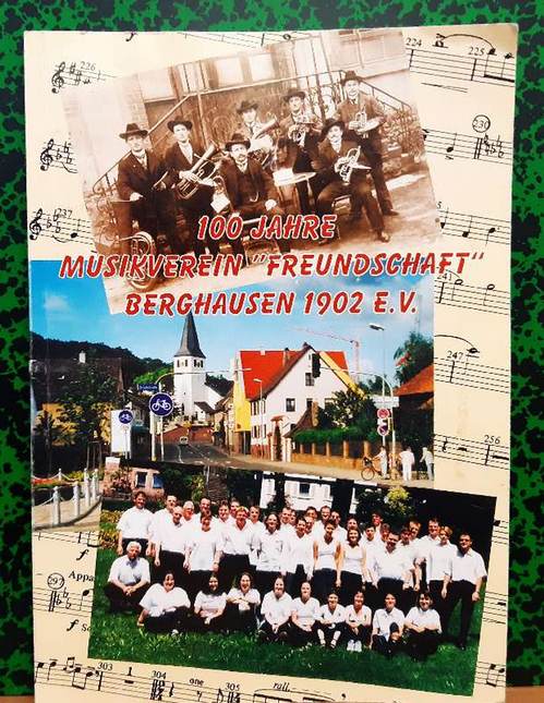 Musikverein  100 Jahre Musikverein "Freundschaft" Berghausen 1902 e.V. (1902-2002. Programmheft) 