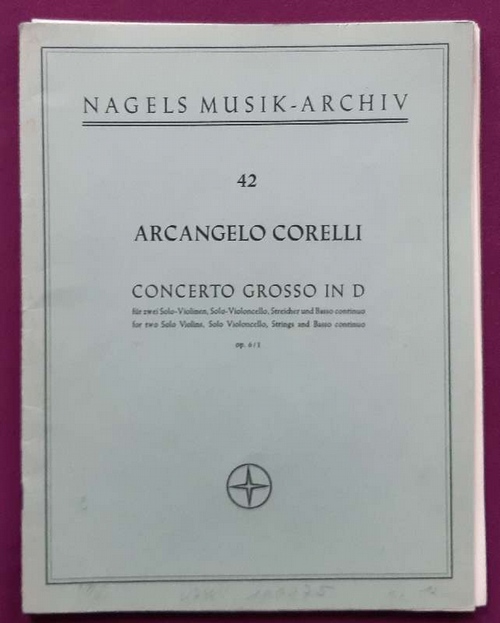 Corelli, Archangelo (1653-1713)  Concerto Grosso in D; Op. 6 Nr. 1 für zwei Solo-Violinen, Solo-Violoncello, Streicher und Basso continuo (Hg. Th. W. Werner) 