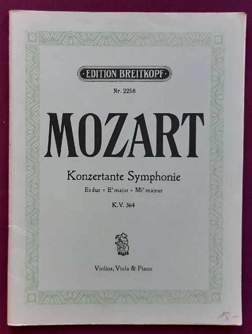 Mozart, Wolfgang Amadeus  Konzertante Sinfonie Es-Dur - E major - mi majeur für Violine, Viola und Piano KV 364 Ausgabe für Violine, Viola und Klavier (Rudolf Tillmetz) 