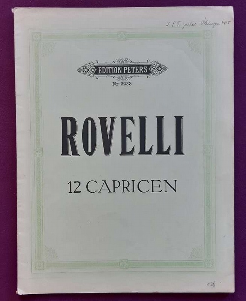 Rovelli, Pietro (1793-1838)  12 Capricen für die Violine Op. 3 & 5 (progressiv angeordnet u. neu hg. v. Richard Hofmann) 