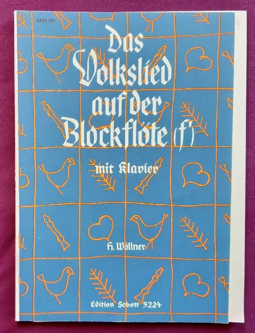 Wöllner, Hans  Das Volkslied auf der Blockflöte (mit Klavier) (Deutsche Volkslieder für Altblöckflöte oder andere Melodie-Instrumente und Klavier) 
