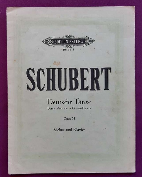 Schubert, Friedrich  Deutsche Tänze / Danses allemandes / German dances Opus 33 Violine und Klavier (Hans Sitt) 