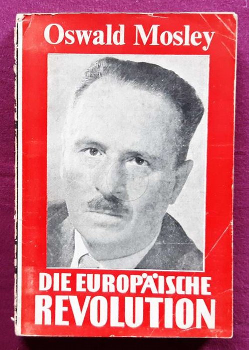 Mosley, Oswald  Die europäische Revolution 