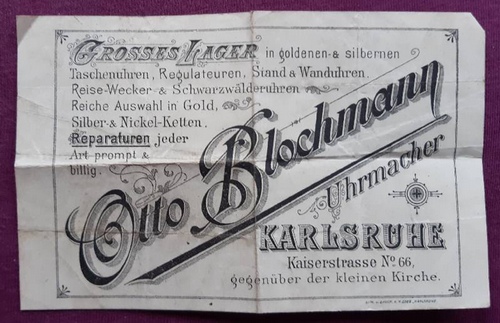 Blochmann, Otto  Rechnung / Werbezettel v. Otto Blochmann, Uhrmacher Karlsruhe Kaiserstraße 66 gegenüber der kleinen Kirche 