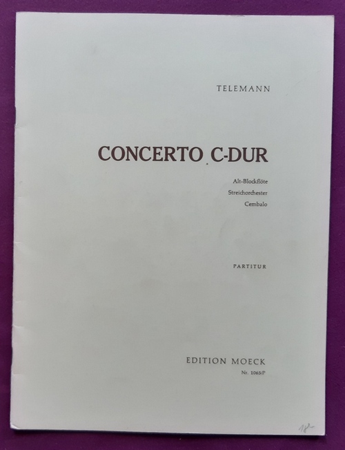Telemann, Georg Philipp  Concerto C-Dur für Alt-Blockflöte, Streichorchester und Cembalo- Partitur 