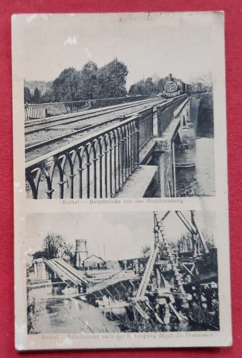   Ansichtskarte AK Rethel. Bahnbrücke vor der Beschiessung und nach der Sprengung durch die Franzosen 