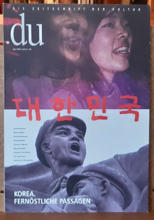 Coninx, Hans-Heinrich (Hg.)  DU 2000 Heft 4 April Nr. 705 (Zeitschrift für Kultur) (Korea. Fernöstliche Passagen) 