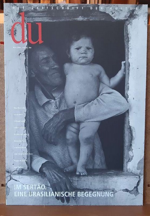 Coninx, Hans-Heinrich (Hg.)  DU 2000 Heft 3 März Nr. 704 (Zeitschrift für Kultur) (Im Sertao. Eine brasilianische Begegnung) 