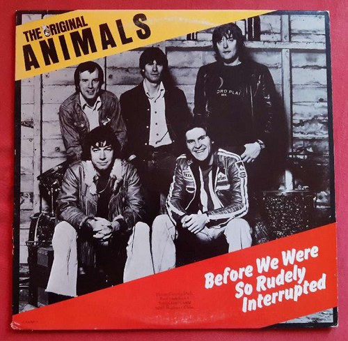 The Original Animals und (Eric Burdon)  Before we were so Rudely Interrupted (LP 33 1/3 Umin) 