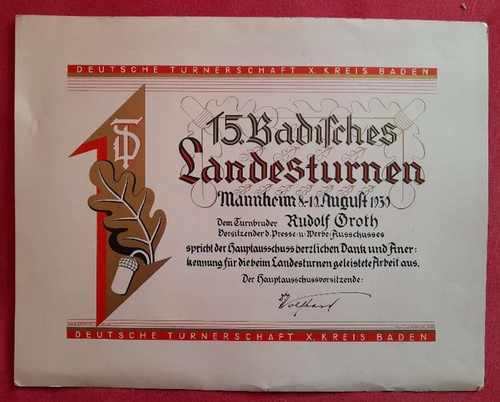 Groth, Rudolf  große Urkunde "15. Badisches Landesturnen Mannheim 8.-10. August 1930. Dem Turnbruder Rudolf Groth, Vorsitzender d. Presse- u. Werbeausschusses" 